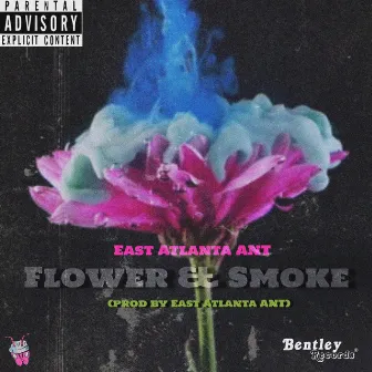 Flower and Smoke by East Atlanta ANT