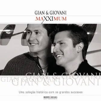 Maxximum - Gian & Giovani by Gian & Giovani