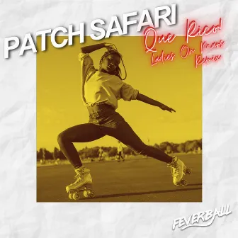 Que Rico (Ladies on Mars Remix) by Patch Safari