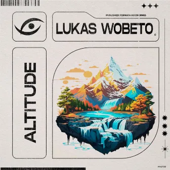 Altitude by Lukas Wobeto