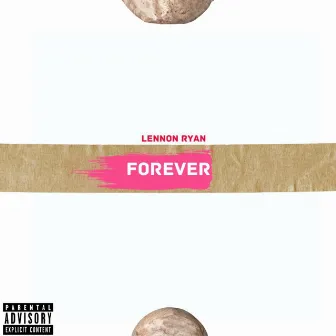 Forever (Over) by Lennon Ryan