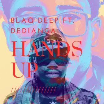 Hands Up by Blaq Deep