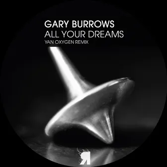 All Your Dreams by Gary Burrows