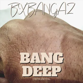 Bang Deep Instrumental by BX Bangaz