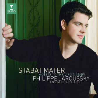 Sances : Stabat Mater & Motets to the Virgin Mary by Philippe Jaroussky