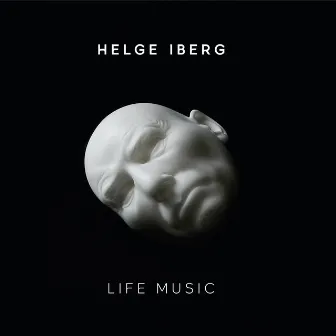 Helge Iberg – Life Music by Helge Iberg