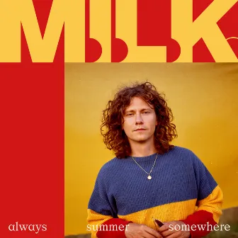 Always Summer Somewhere by M.I.L.K.