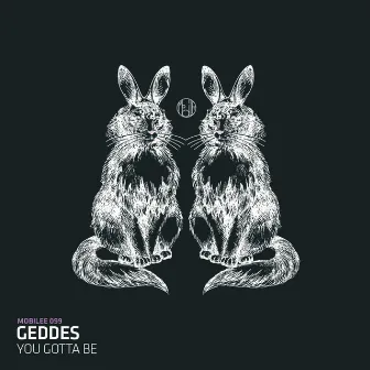 You Gotta Be by Geddes