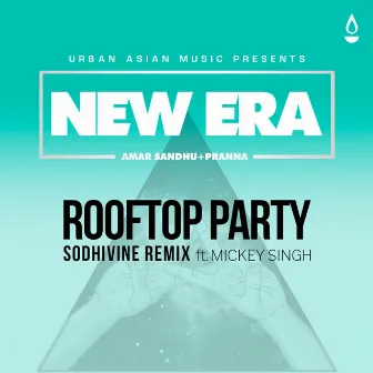 Rooftop Party (feat. Mickey Singh) (Sodhivine Remix) by Amar Sandhu