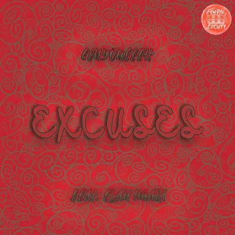 Excuses by Cvnyouseeit