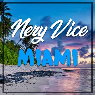 Miami by NeryVice