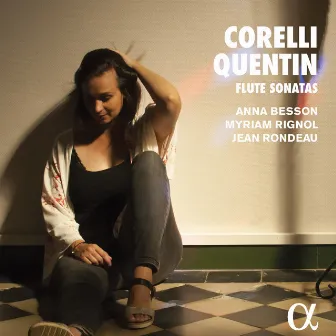 Corelli & Quentin: Flute Sonatas by Anna Besson