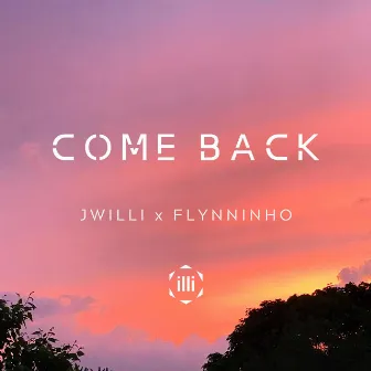 Come Back by JWILLI