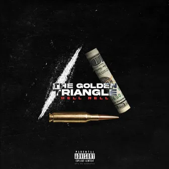 The Golden Triangle by Hell Rell