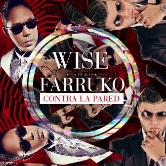 Contra La Pared (feat. Farruko) - Single by Wise