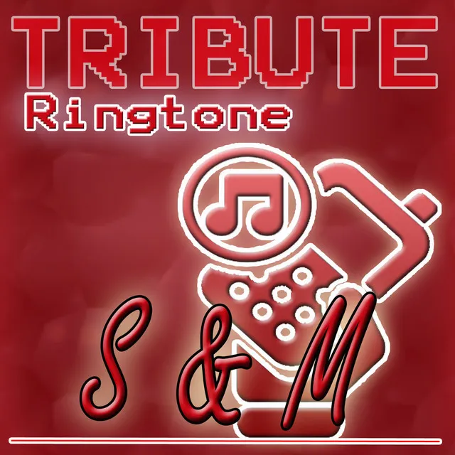 S&M - Ringtone