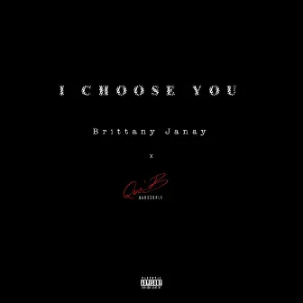 I Choose You by Que'b Barksdale