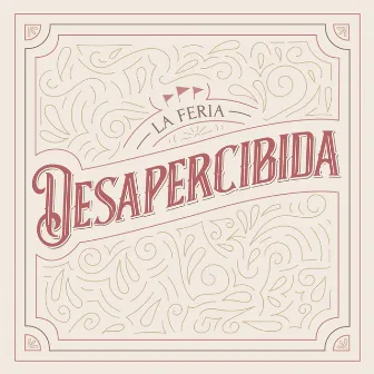 Desapercibida by La Feria Oficial