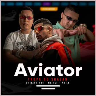 Aviator Tropa do Shazan by DI Magrinho