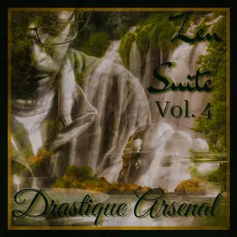 Zen Suite, Vol. 4 by Drastique Arsenal