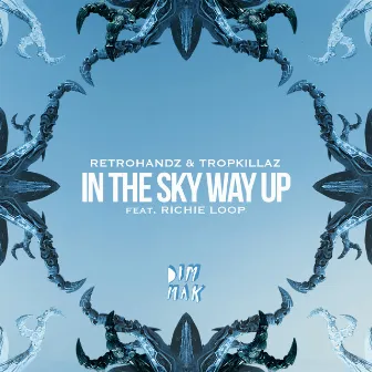 In The Sky Way Up (feat. Richie Loop) by Retrohandz