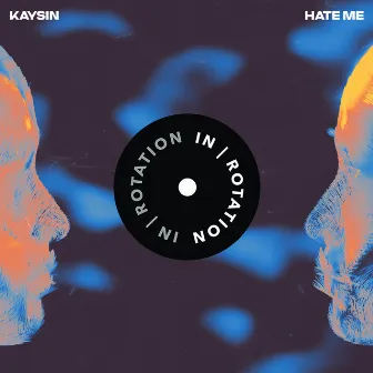 Hate Me by Kaysin