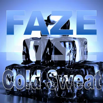 Cold Sweat by Faze