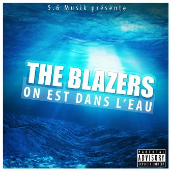 On est dans l'eau by The Blazers