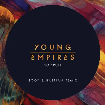 So Cruel (Book & Bastian Remix) by Young Empires