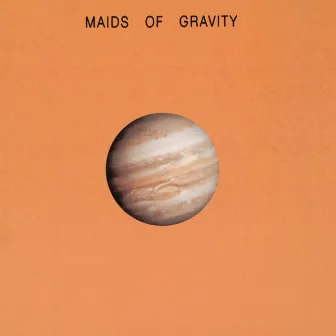 Maids of Gravity by Maids of Gravity