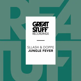 Jungle Fever by Sllash & Doppe