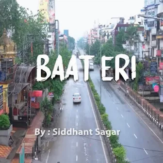 Baat Eri by Siddhant Sagar