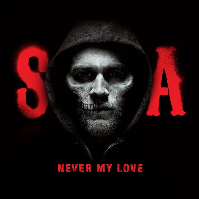 Never My Love (feat. Billy Valentine) - From Sons of Anarchy