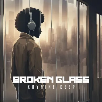 Broken Glass by Kaynine Deep