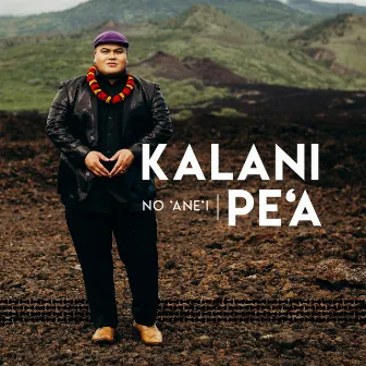 No 'Ane'i by Kalani Pe'a