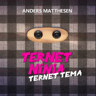 Ternet Tema (Ternet Ninja) by Anders Matthesen