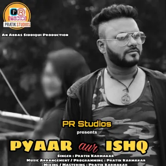 Pyaar Aur Ishq by Pratik Karmakar