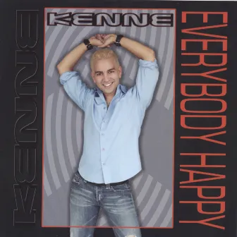 Everybody Happy by Kenne