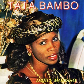 Djely Mousso by Tata Bambo Kouyaté