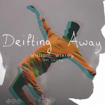 Drifting Away by William Wixley