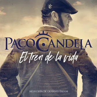 El Tren de la Vida by Paco Candela