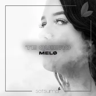 Te Quiero by MELØ