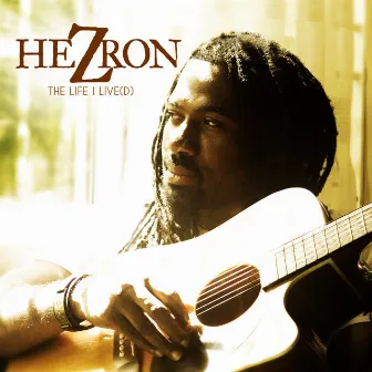 The Life I Live (D) by Hezron