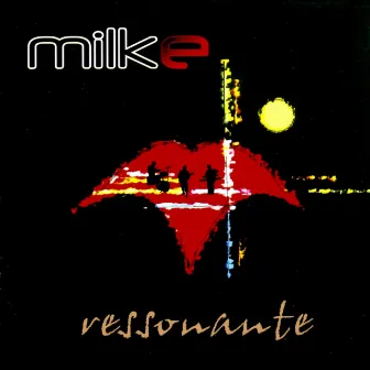 Ressonante by Milke