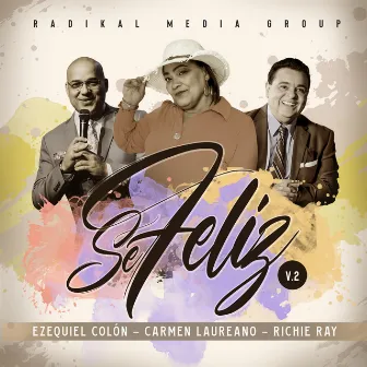 Se Feliz (V.2) by Radikal Media Group