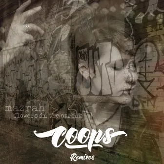 Mazrah: Flowers in the Stream (Coops Remixes) by Coops