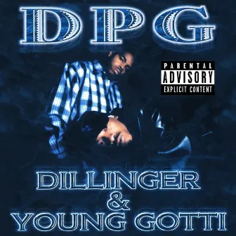 Dillinger & Young Gotti (Digitally Remastered) by Daz Dillinger