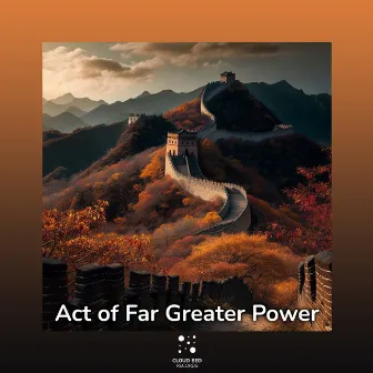 Act of Far Greater Power by Heavenly Dreaming