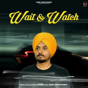 Wait And Watch by Goni