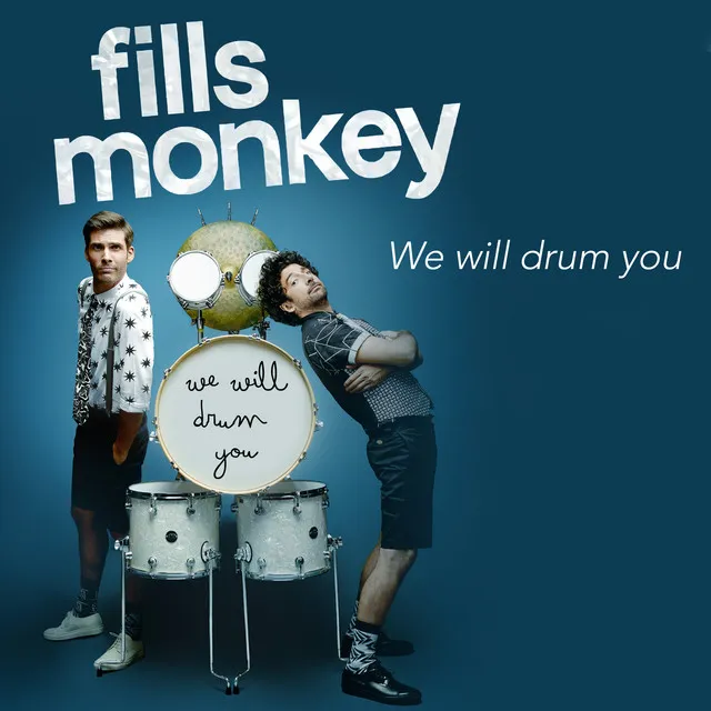 We will drum you